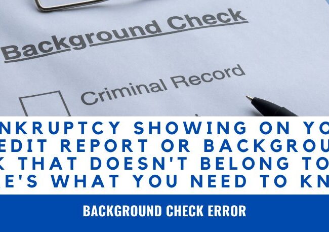Bankruptcy on Credit Report Not Mine Wrong Bankruptcy on Credit Report Mixed Credit File Fair Credit Reporting Act Attorney Credit Report Errors Bankruptcy Background Check Error FCRA Credit Reporting Violations Discovering a bankruptcy on your credit report or background check that isn't yours can damage your credit and employment opportunities. Learn about mixed credit files, your rights under the FCRA, and how to dispute inaccurate bankruptcy records.